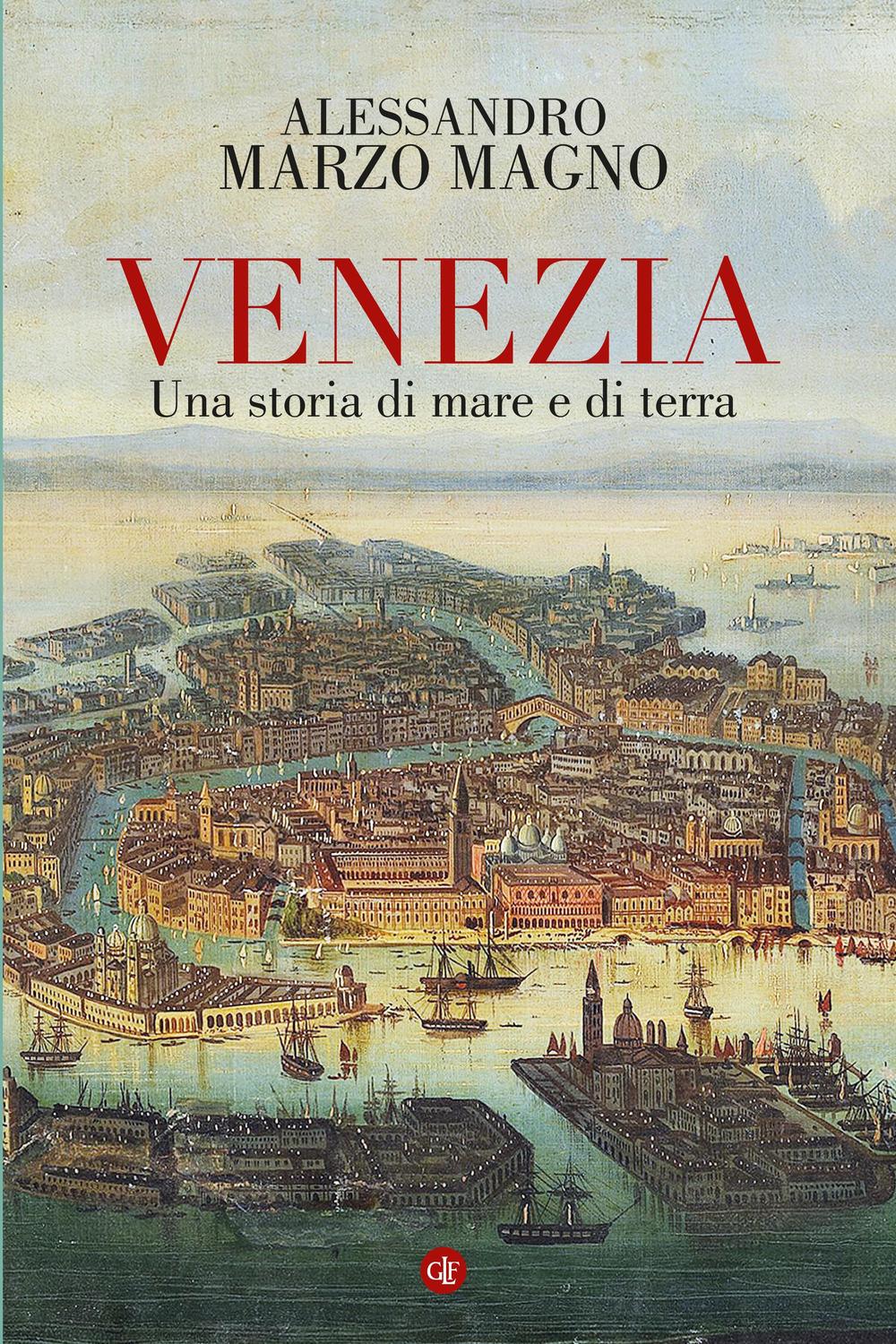 Vorderes Coverbild Venezia. Una storia di mare e di terra