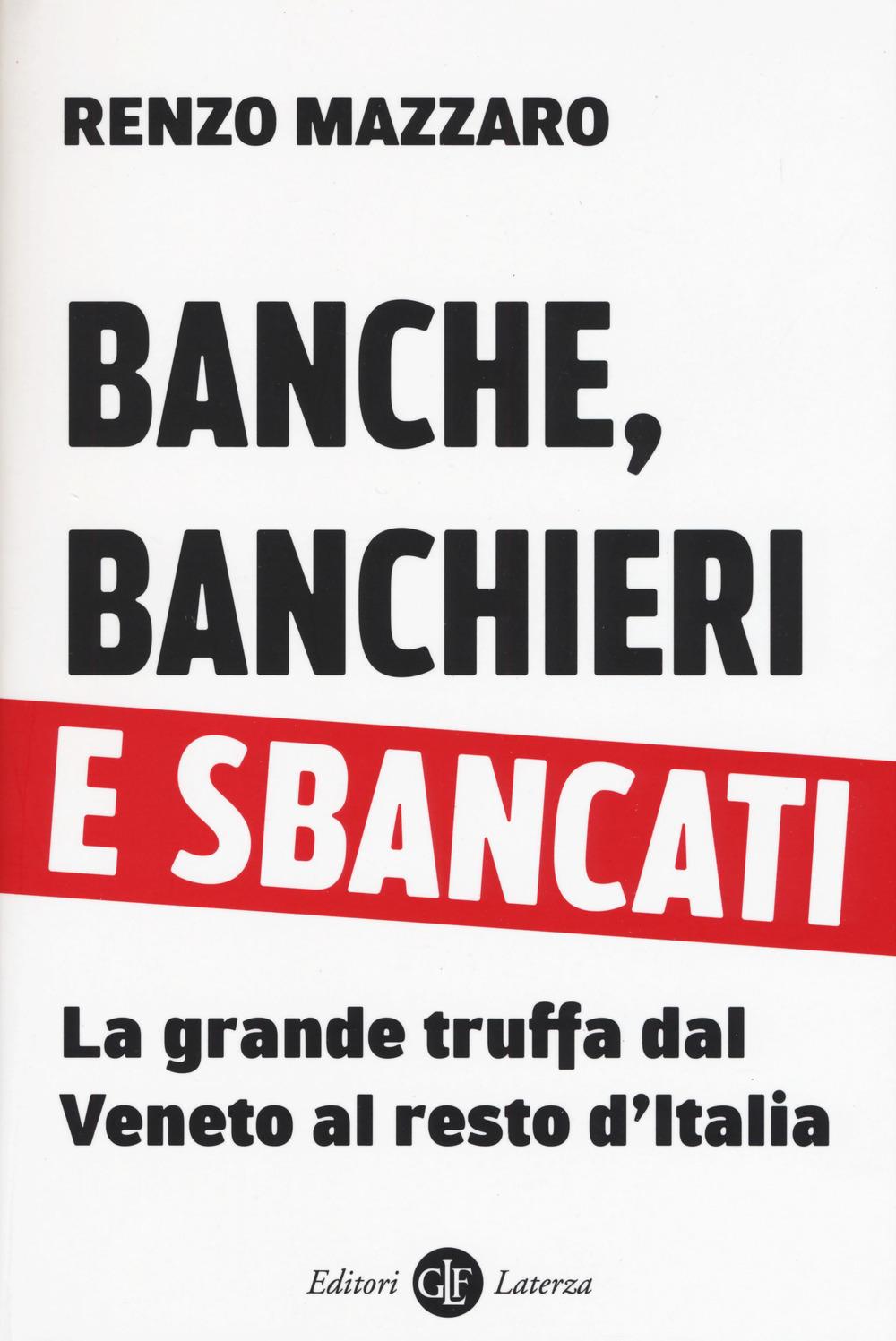 Vorderes Coverbild Banche, banchieri e sbancati. La grande truffa dal Veneto al resto d'Italia