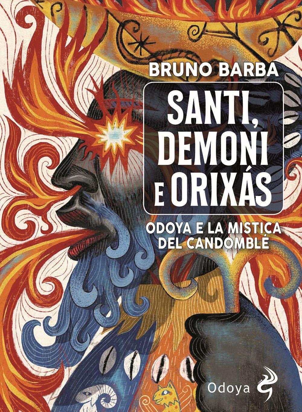 Vorderes Coverbild Santi, demoni e orixas. Odoya e la mistica del candomblé