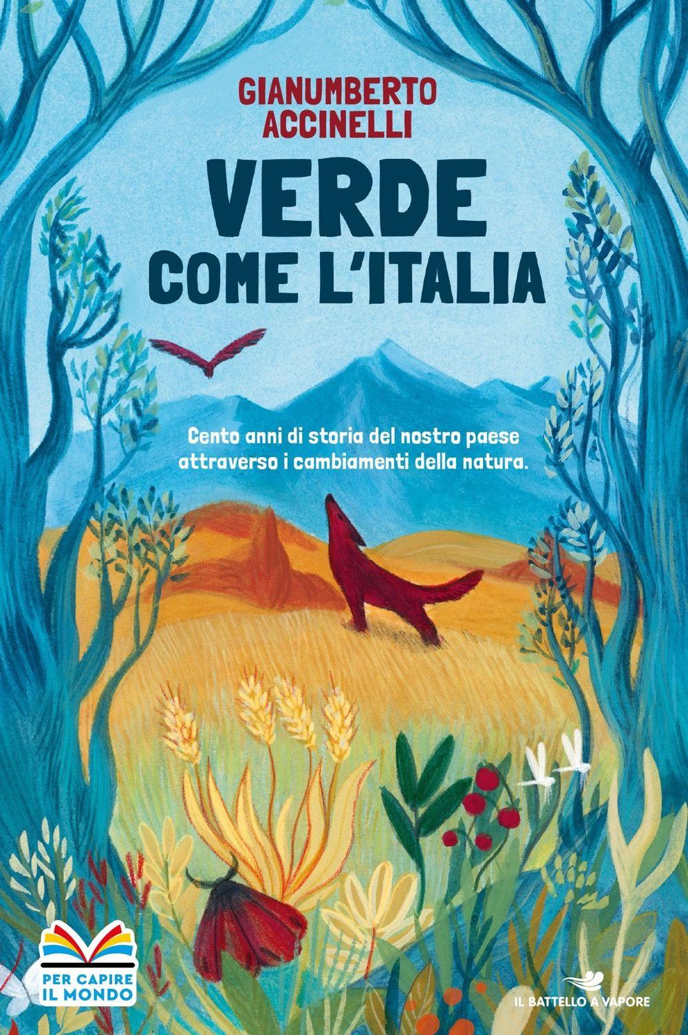 Vorderes Coverbild Verde come l'Italia. Cento anni di storia del nostro Paese attraverso i cambiamenti nella natura