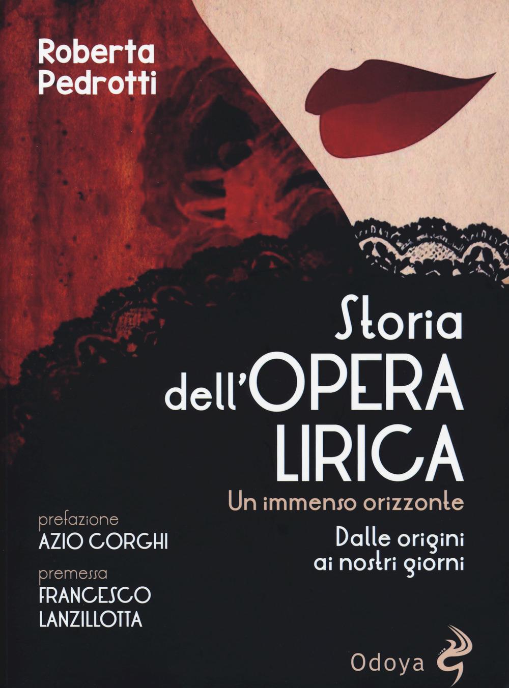 Vorderes Coverbild Storia dell'opera lirica. Un immenso orizzonte. Dalle origini ai giorni nostri