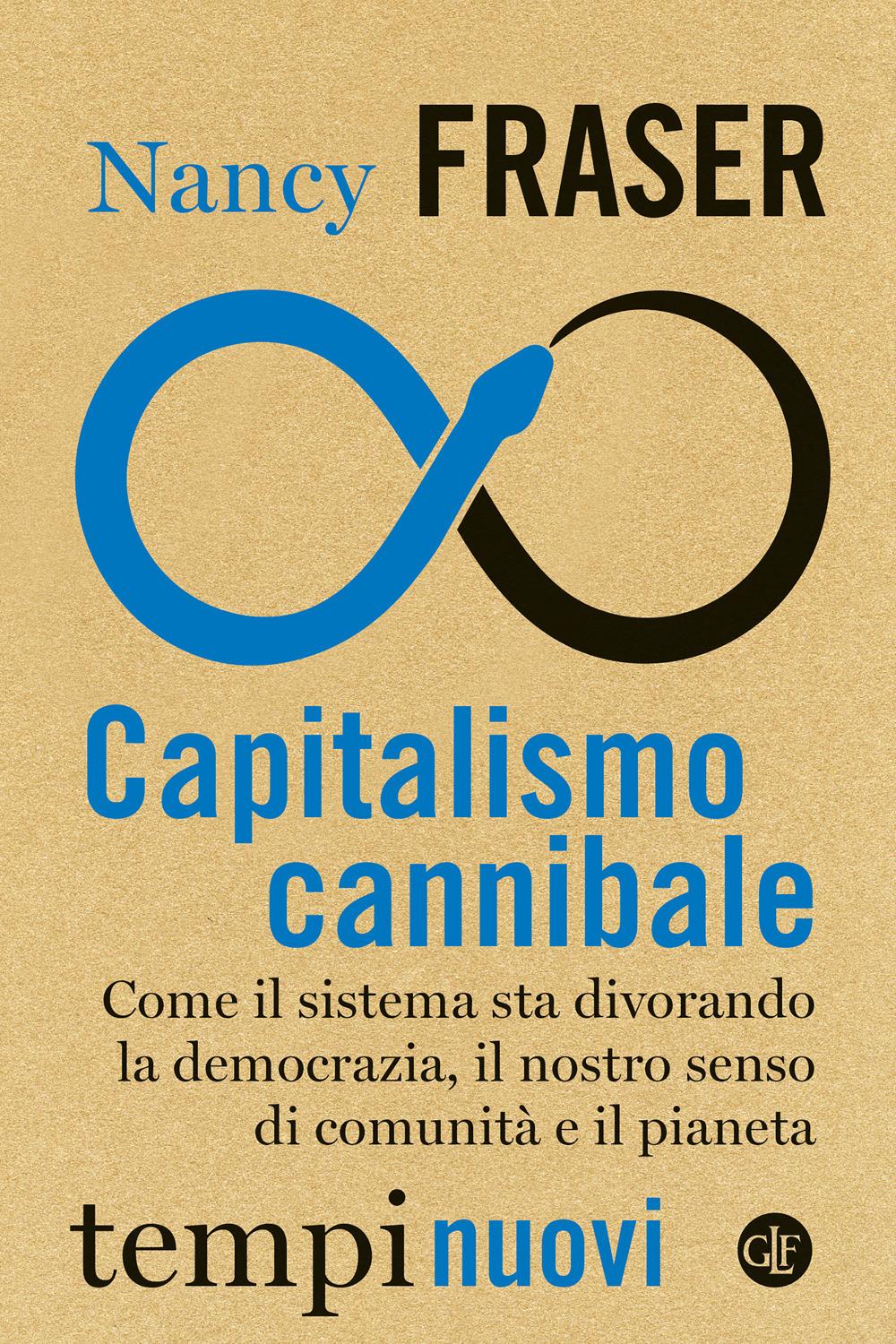 Vorderes Coverbild Capitalismo cannibale. Come il sistema sta divorando la democrazia, il nostro senso di comunità e il pianeta