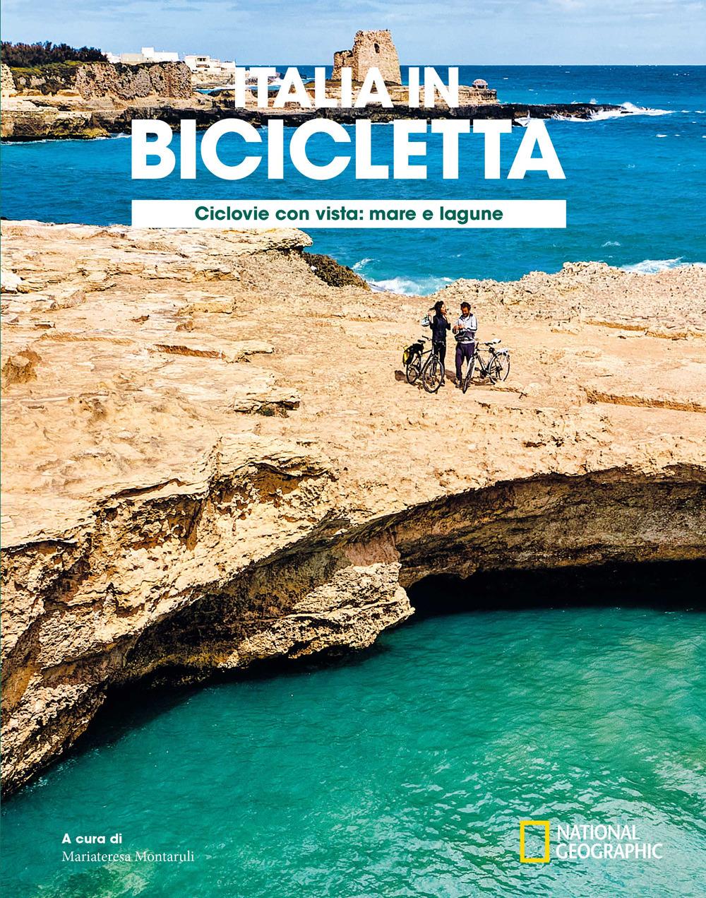 Vorderes Coverbild Ciclovie con vista: mare e lagune. Italia in bicicletta. National Geographic