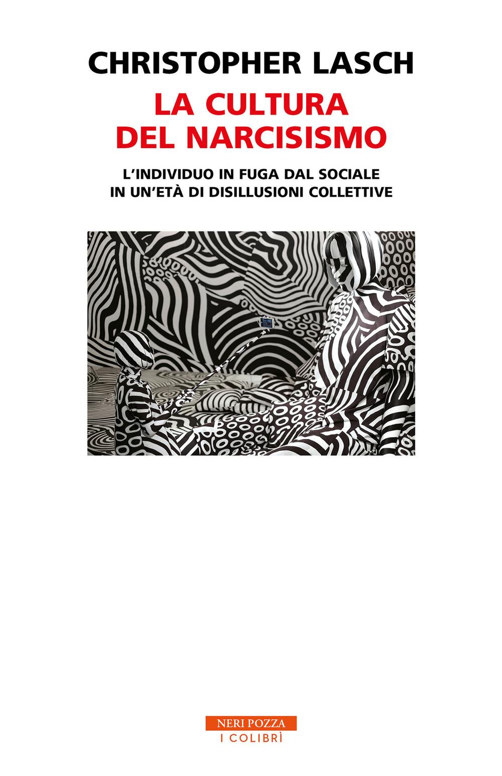 Vorderes Coverbild La cultura del narcisismo. L'individuo in fuga dal sociale in un'età di disillusioni collettive