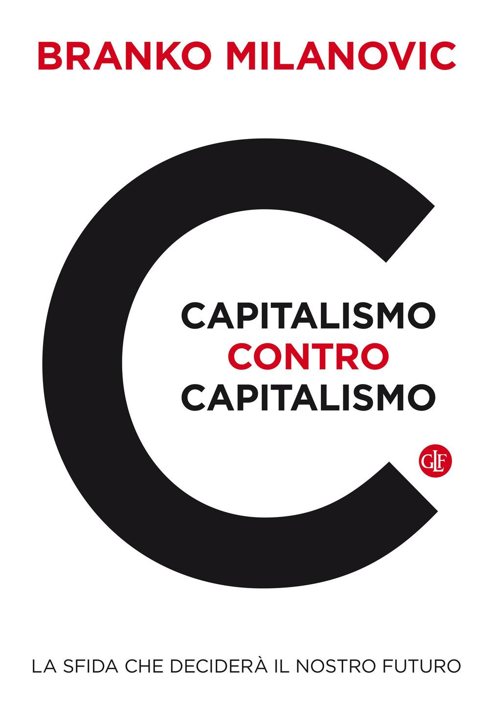 Vorderes Coverbild Capitalismo contro capitalismo. La sfida che deciderà il nostro futuro