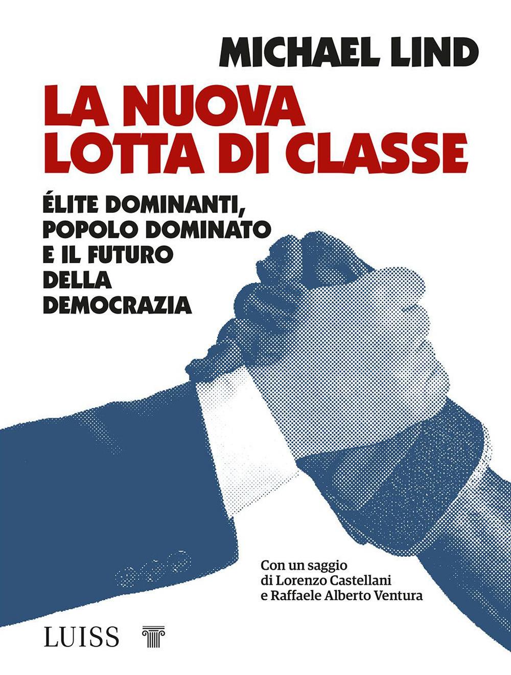 Vorderes Coverbild La nuova lotta di classe. Élite dominanti, popolo dominato e il futuro della democrazia