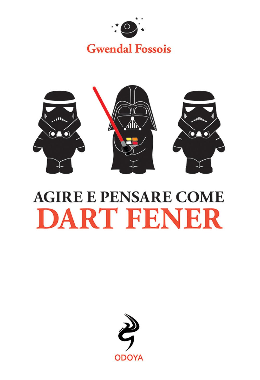 Vorderes Coverbild Agire e pensare come Dart Fener