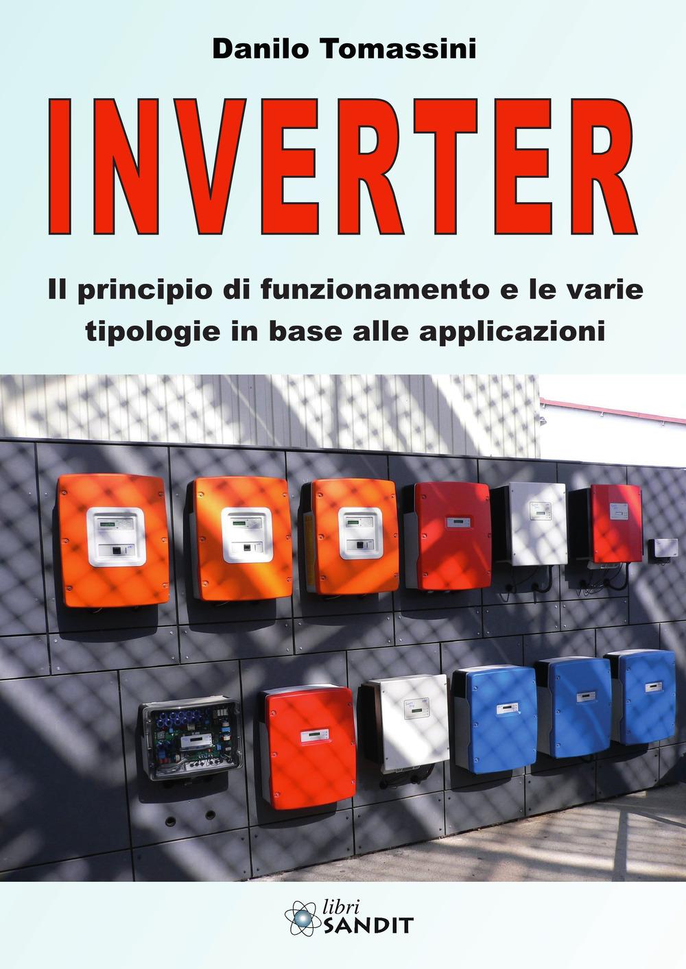 Vorderes Coverbild Inverter. Il principio di funzionamento e le varie tipologie in base alle applicazioni