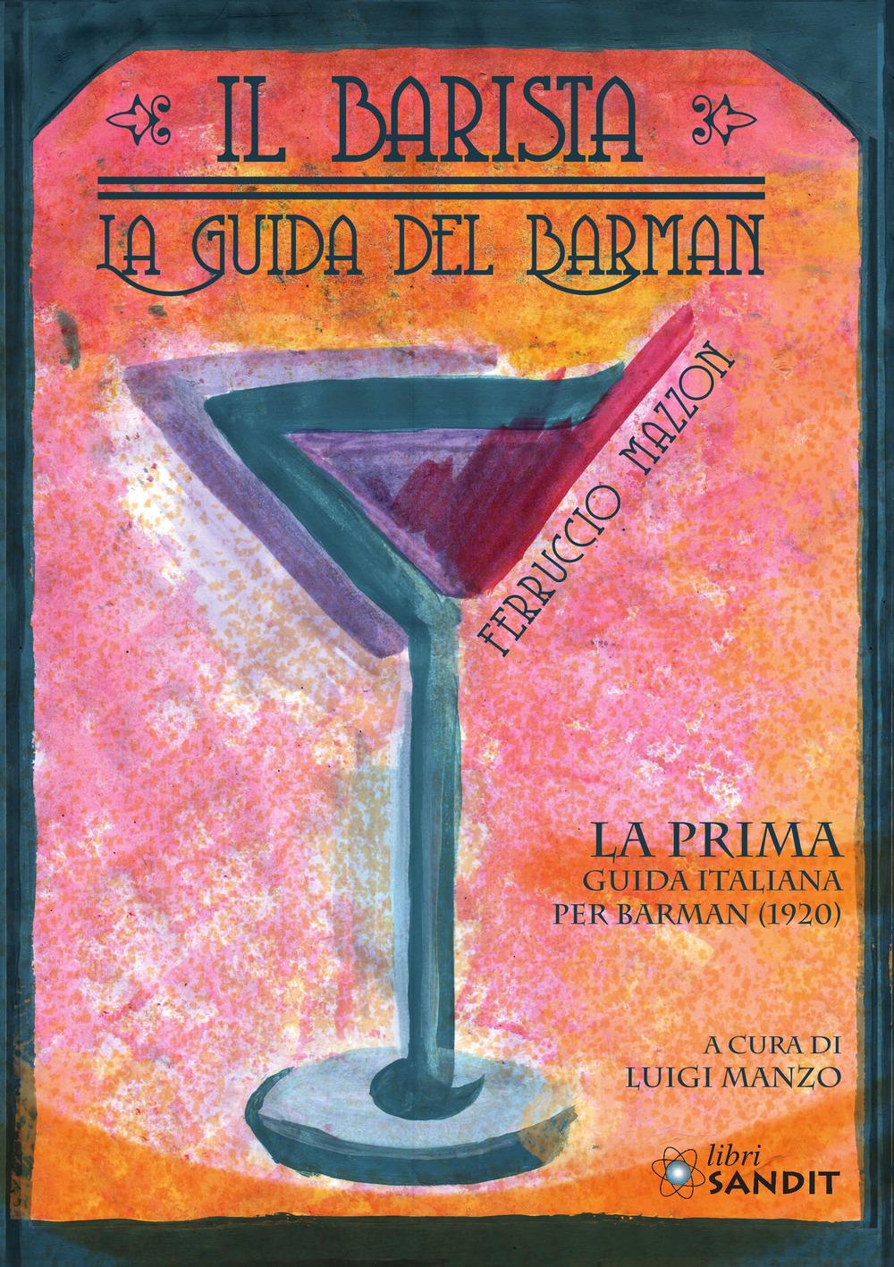 Vorderes Coverbild Il barista. La guida del barman. La prima guida italiana per barman (1920)