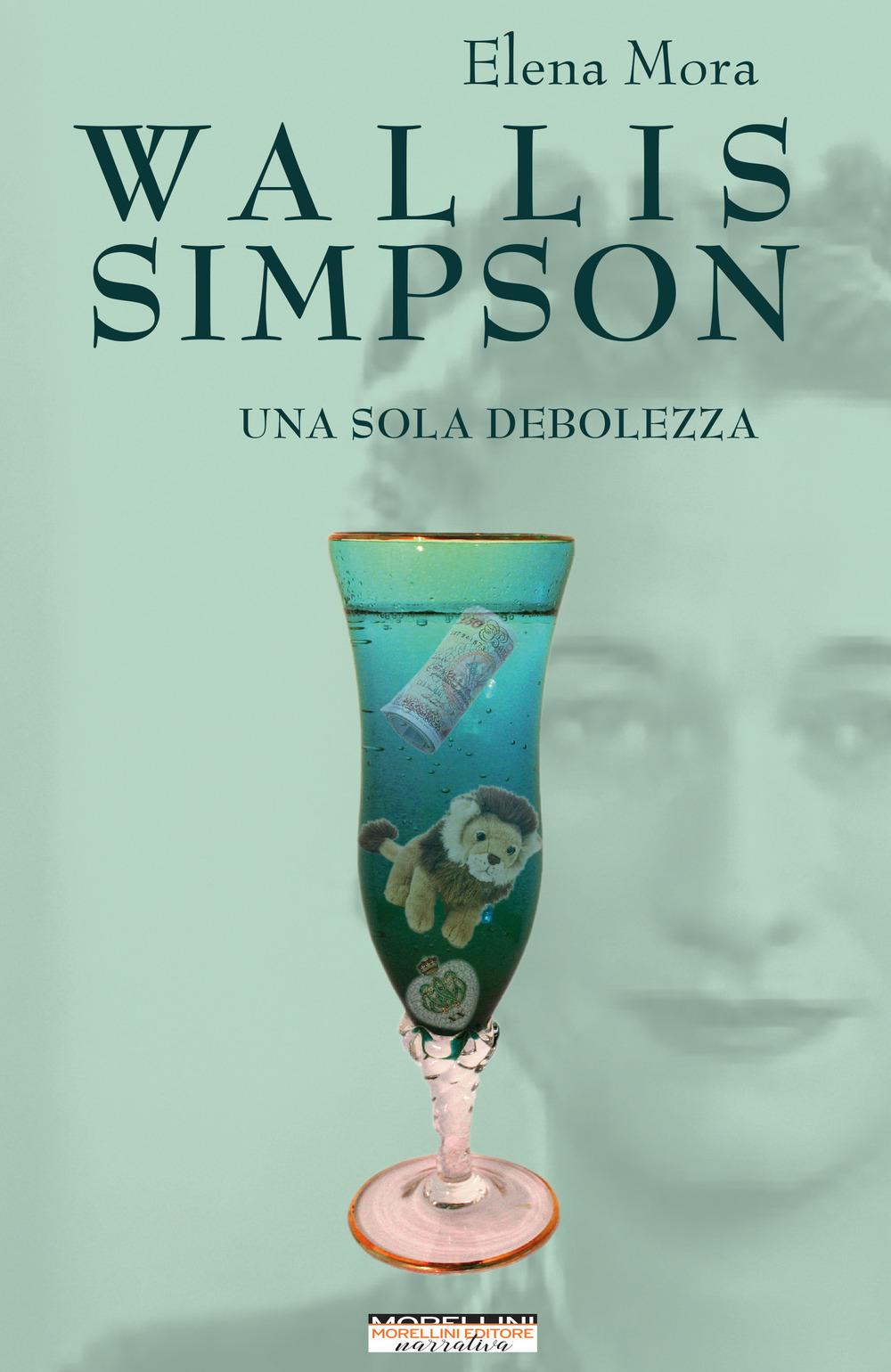 Vorderes Coverbild Wallis Simpson. Una sola debolezza