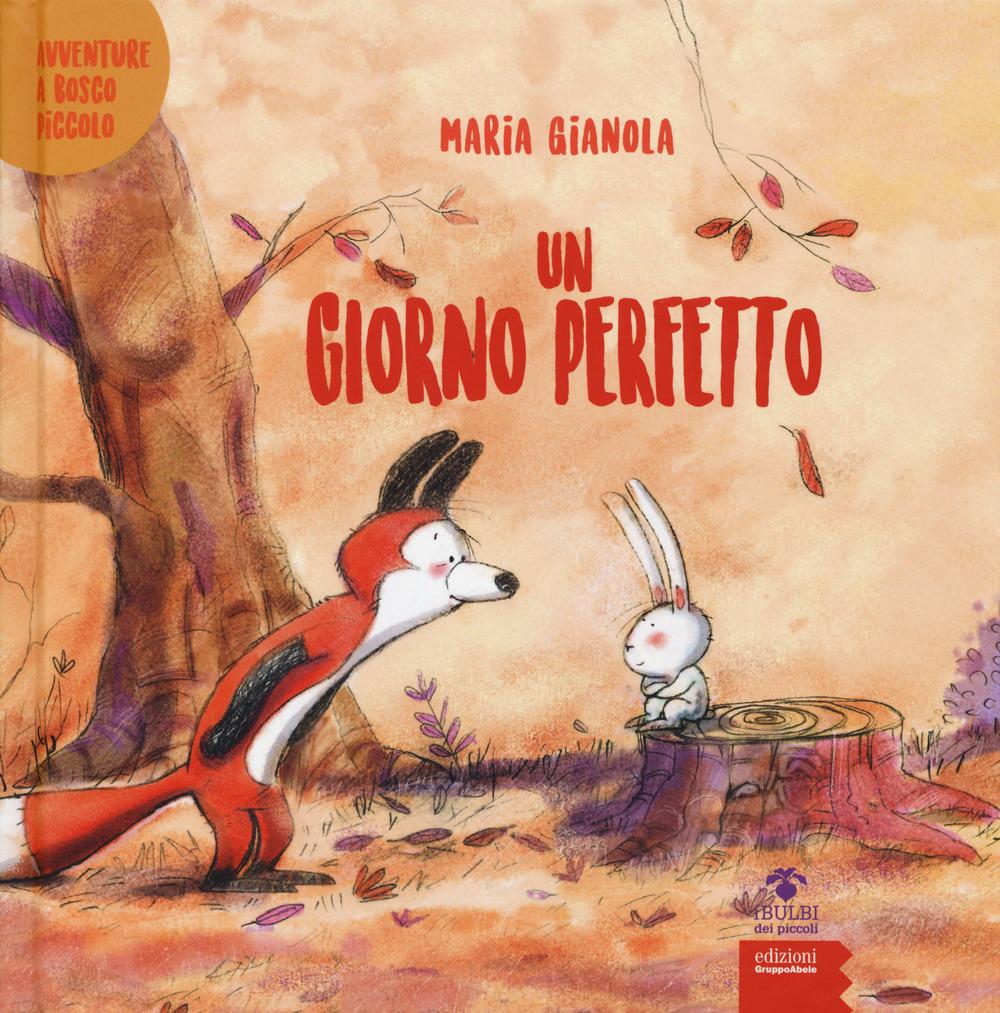 Vorderes Coverbild Un giorno perfetto. Avventure a Bosco piccolo