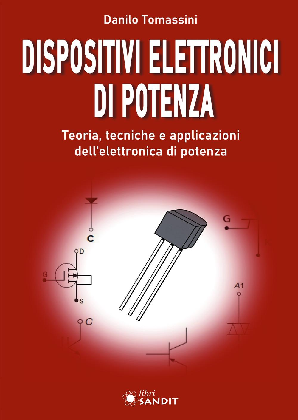 Vorderes Coverbild Dispositivi elettronici di potenza. Teoria, tecniche e applicazioni dell'elettronica di potenza