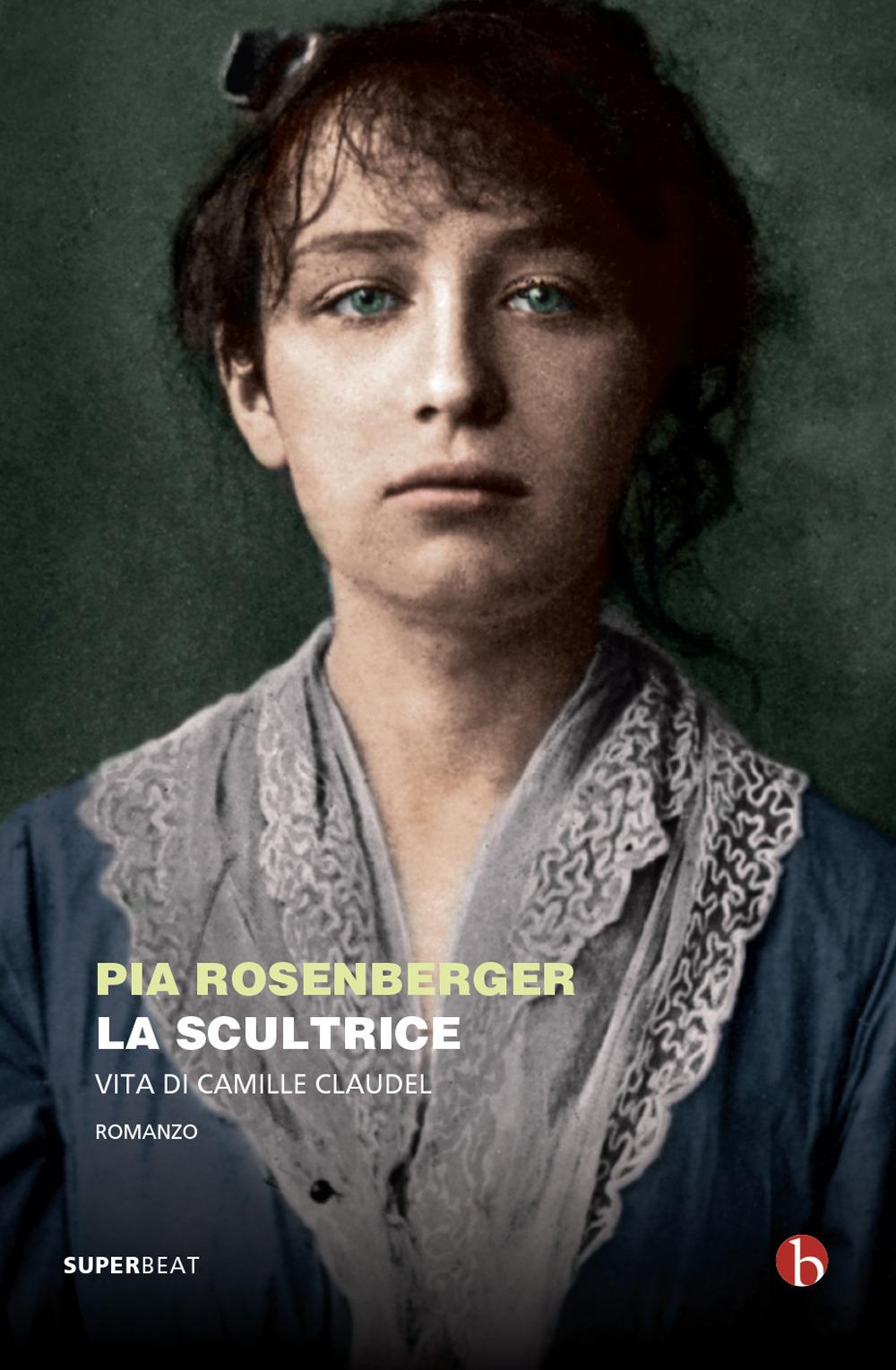 Vorderes Coverbild La scultrice. Vita di Camille Claudel