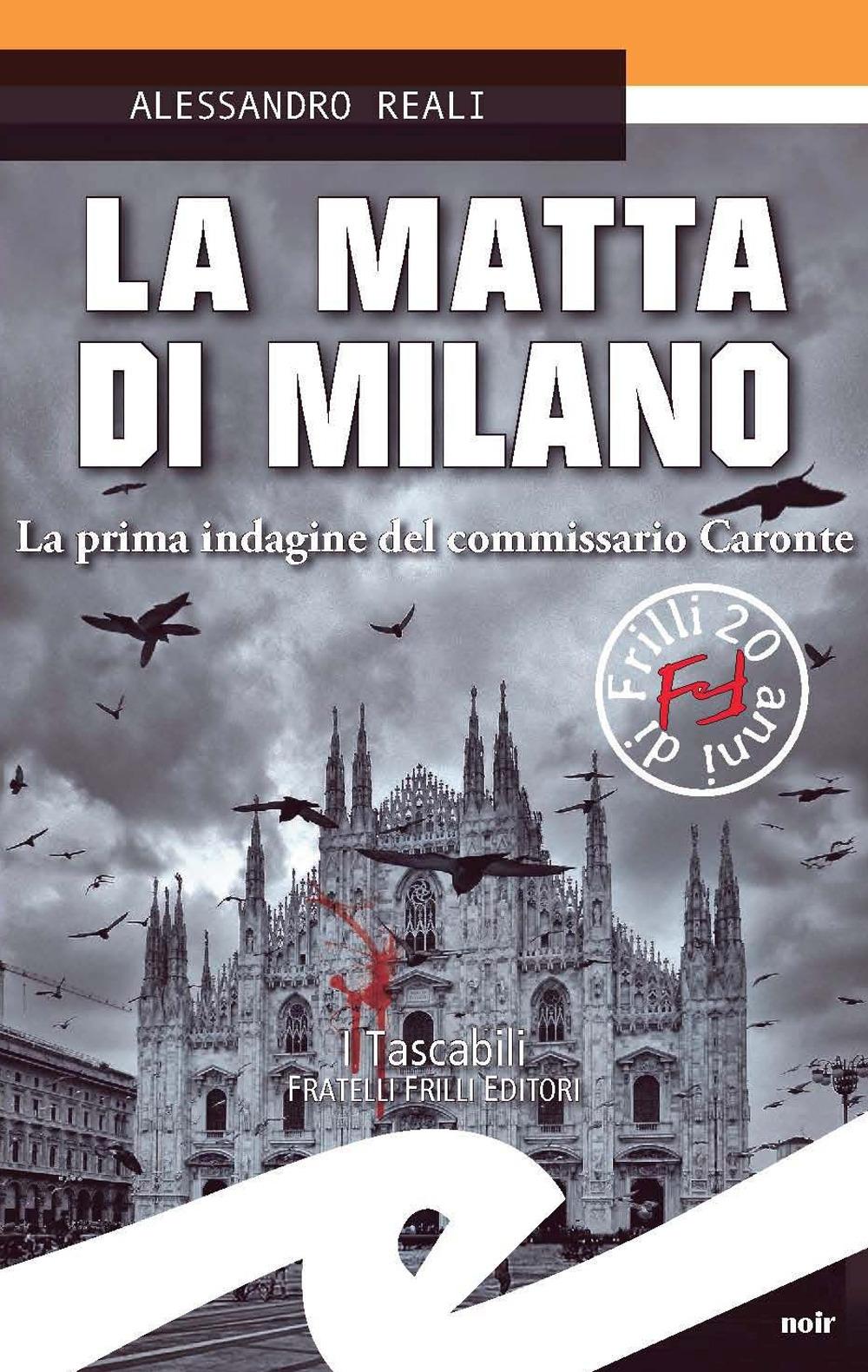 Vorderes Coverbild La matta di Milano. La prima indagine del commissario Caronte