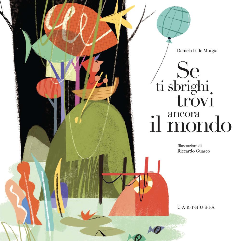 Vorderes Coverbild Se ti sbrighi trovi ancora il mondo