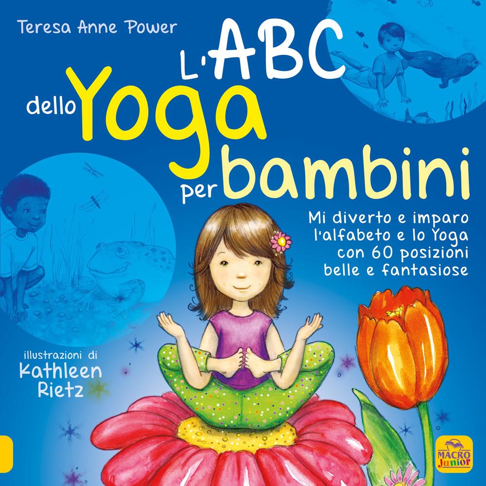Vorderes Coverbild L' ABC dello yoga per bambini. Mi diverto e imparo l'alfabeto e lo yoga con 60 posizioni belle e fantasiose