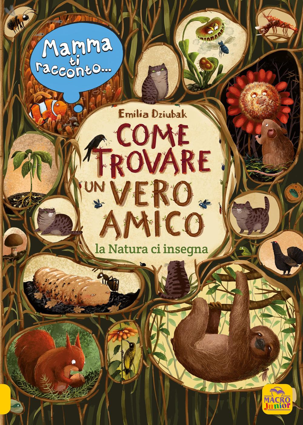 Vorderes Coverbild Mamma ti racconto... come trovare un vero amico. La natura ci insegna