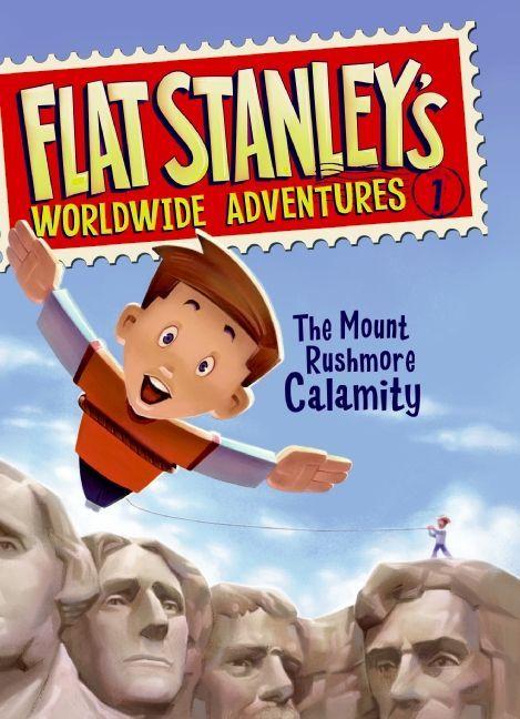 Vorderes Coverbild Flat Stanley's Worldwide Adventures #1: The Mount Rushmore Calamity
