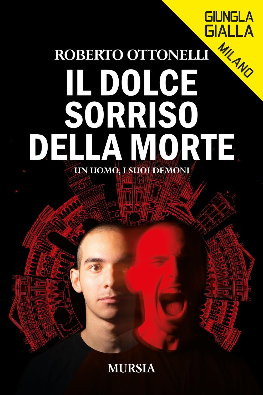 Vorderes Coverbild Il dolce sorriso della morte. Un uomo, i suoi demoni