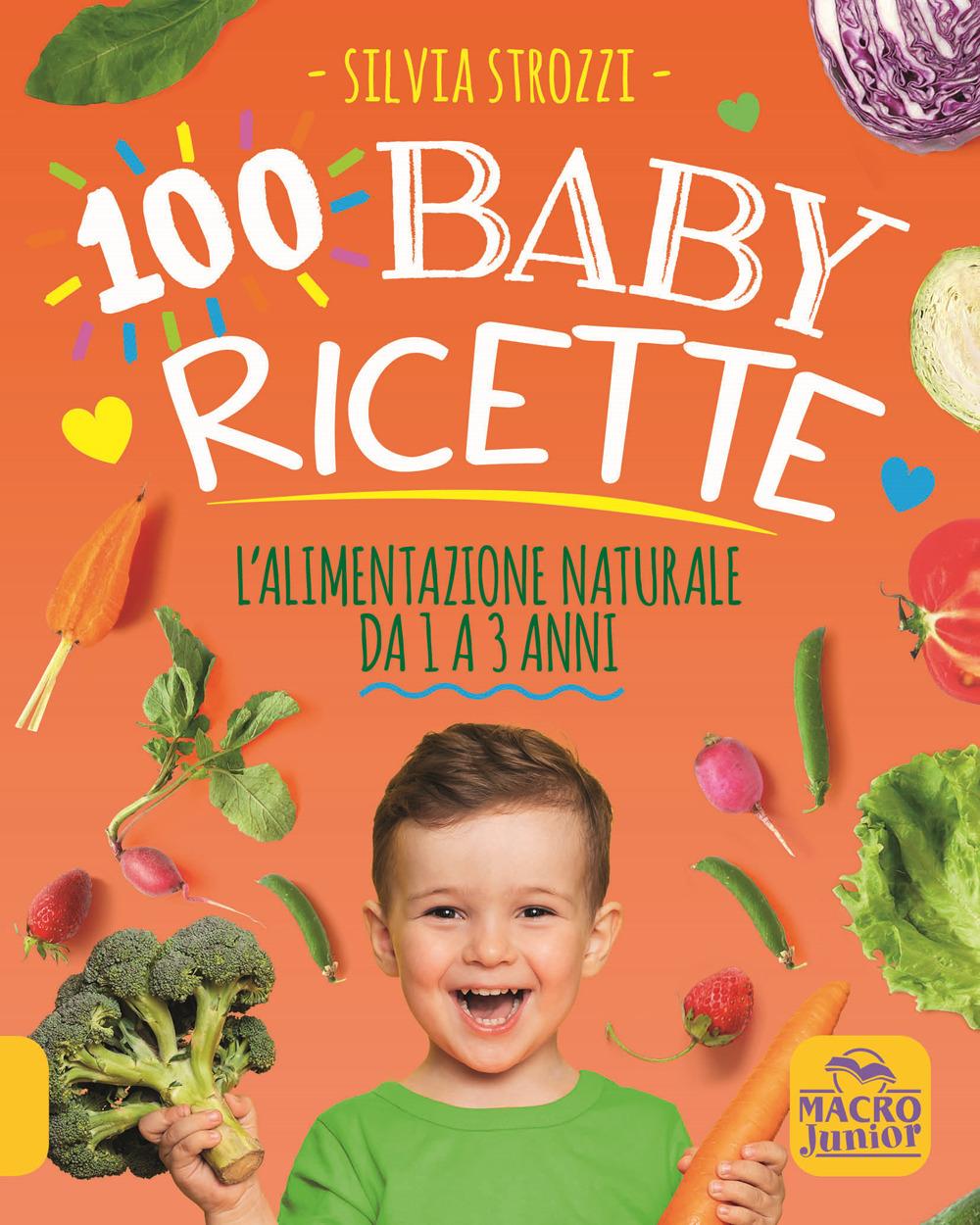 Vorderes Coverbild 100 baby ricette. L'alimentazione naturale da 1 ai 3 anni