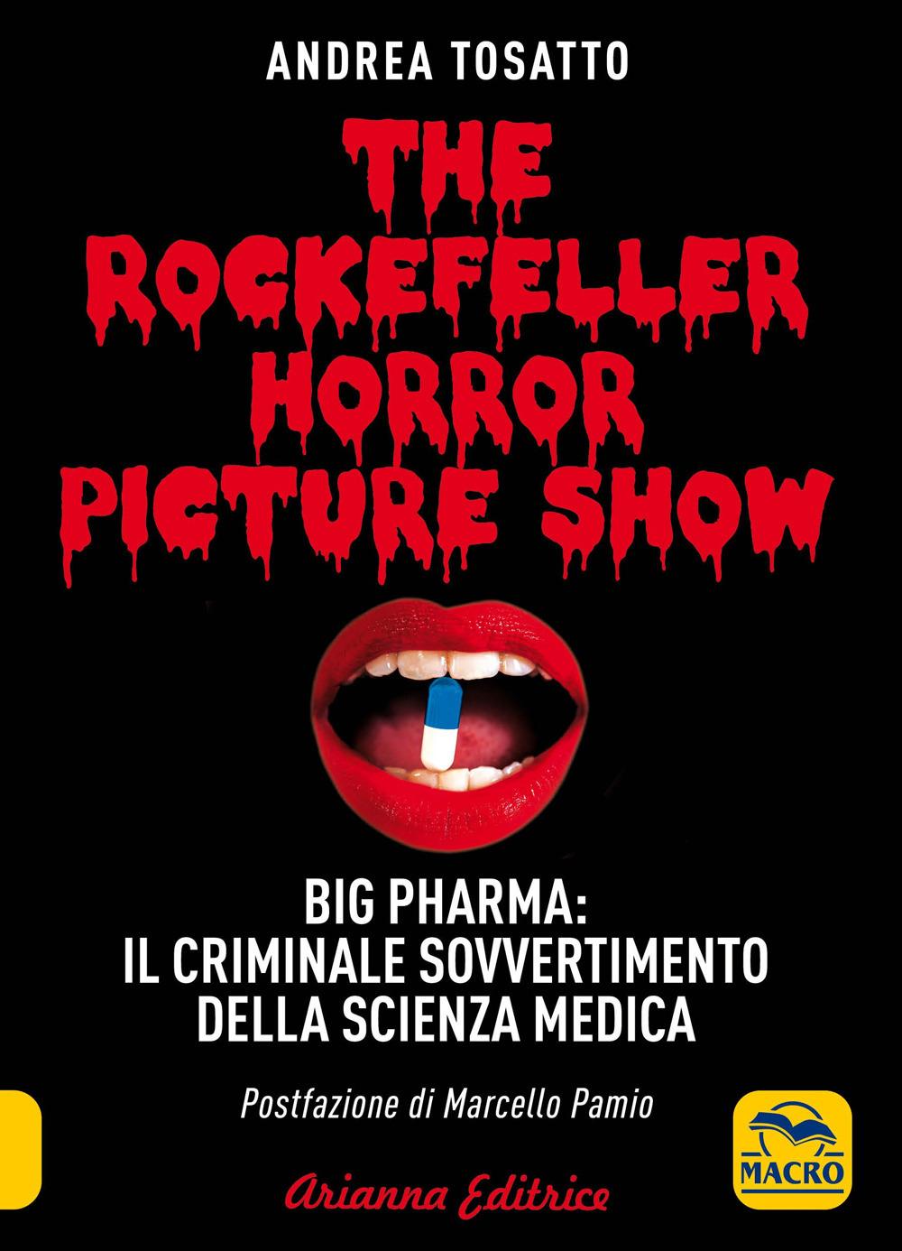 Vorderes Coverbild The Rockefeller horror picture show. Big pharma: il criminale sovvertimento della scienza medica