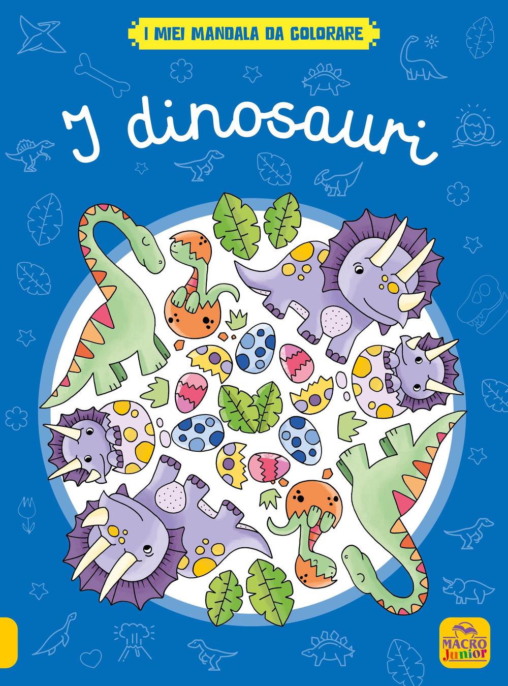Vorderes Coverbild I dinosauri. I miei mandala da colorare
