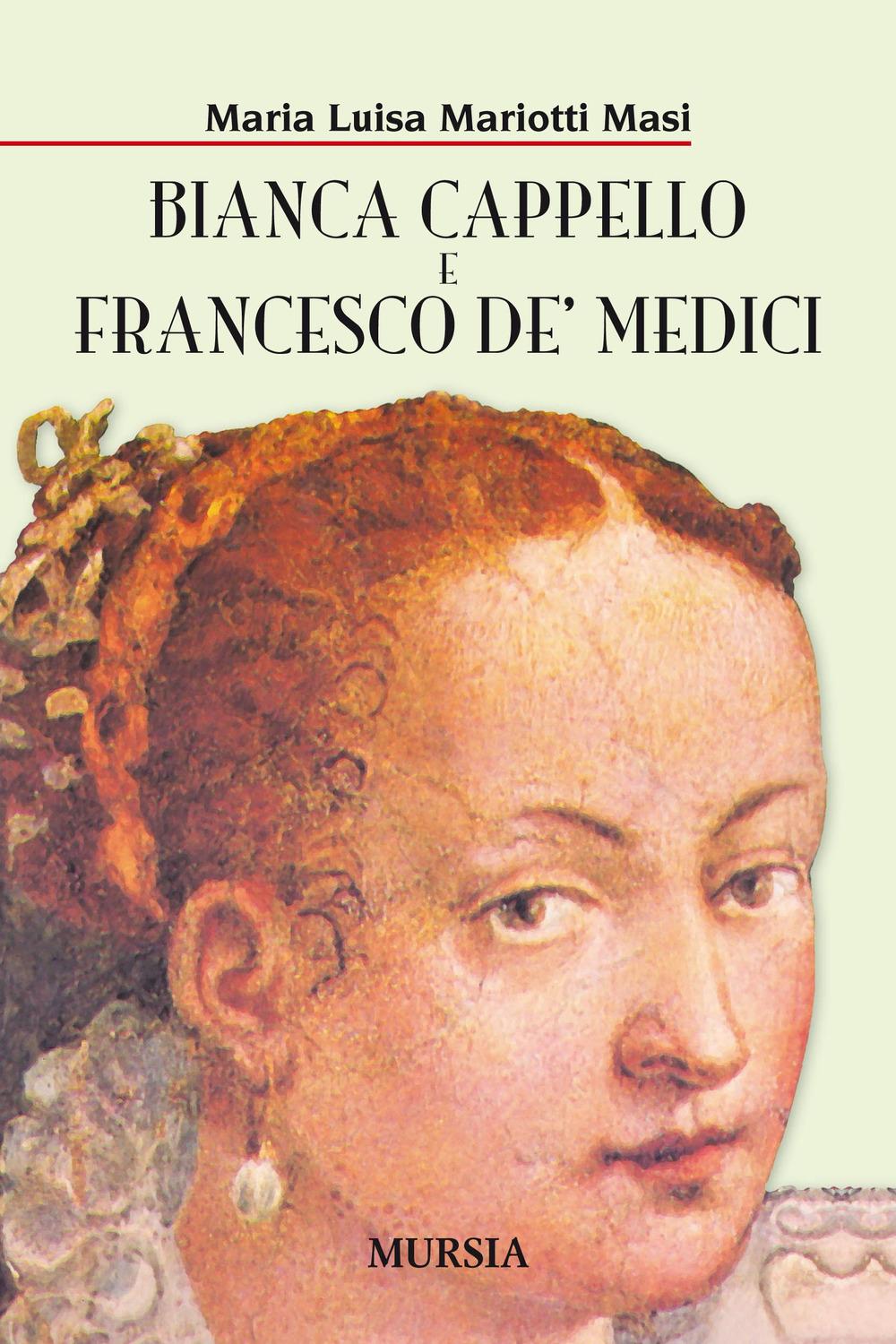 Vorderes Coverbild Bianca Cappello e Francesco de' Medici