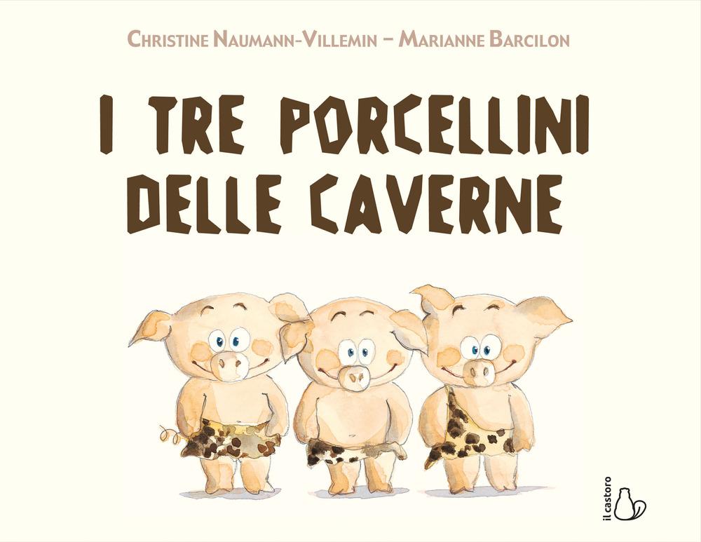 Vorderes Coverbild I tre porcellini delle caverne