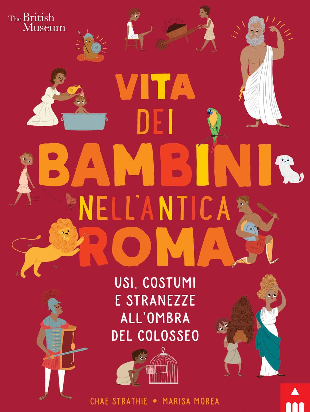 Vorderes Coverbild Vita dei bambini nell'Antica Roma. Usi costumi e stranezze all'ombra del Colosseo