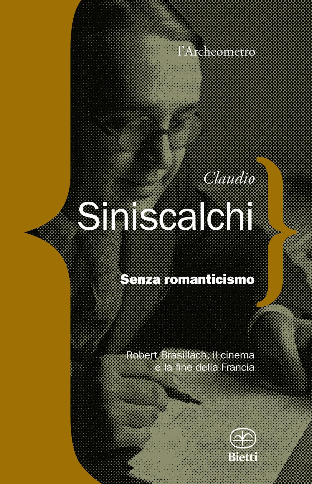 Vorderes Coverbild Senza romanticismo. Robert Brasilliach, il cinema e la fine della Francia