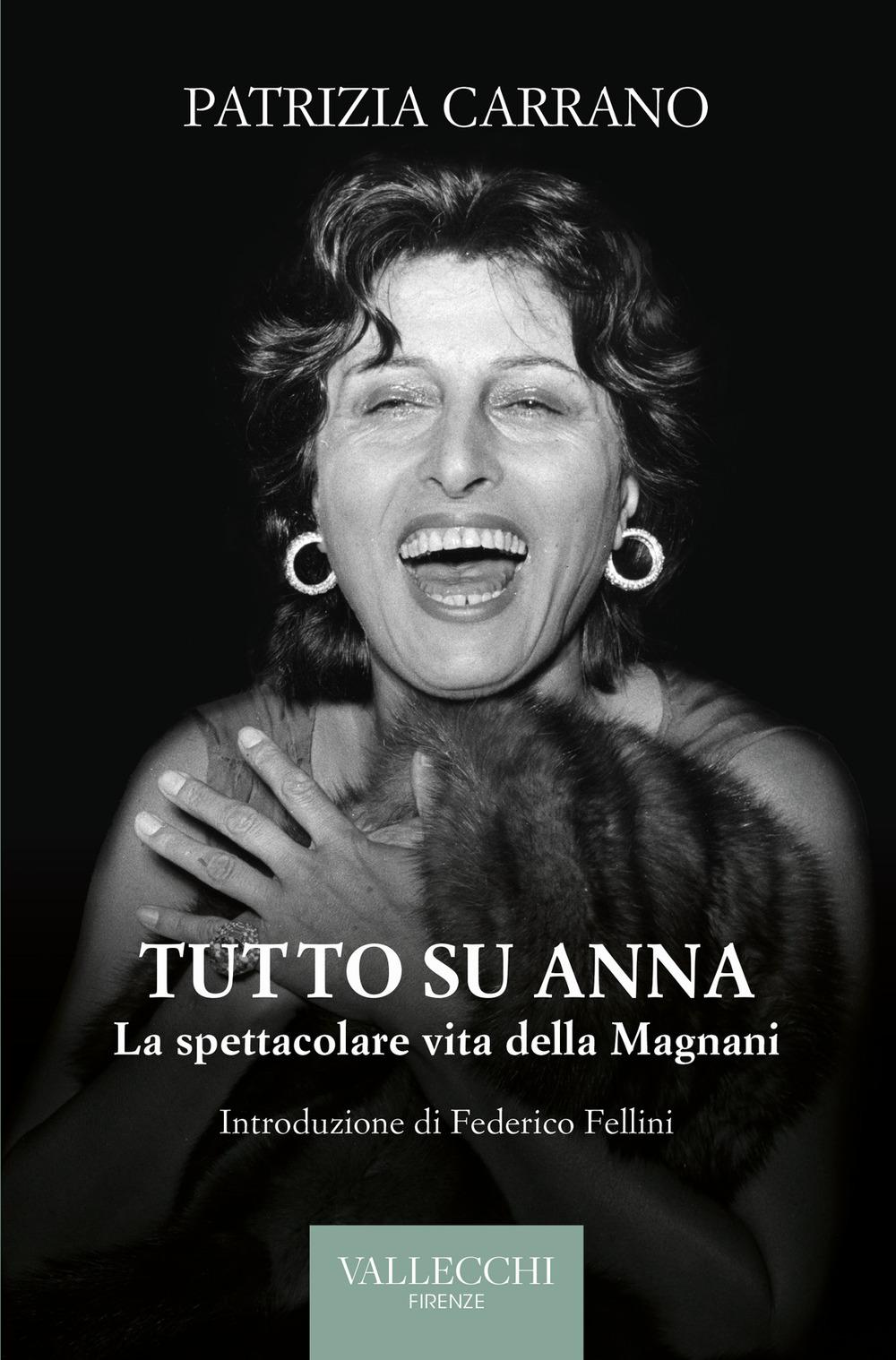 Vorderes Coverbild Tutto su Anna. La spettacolare vita della Magnani