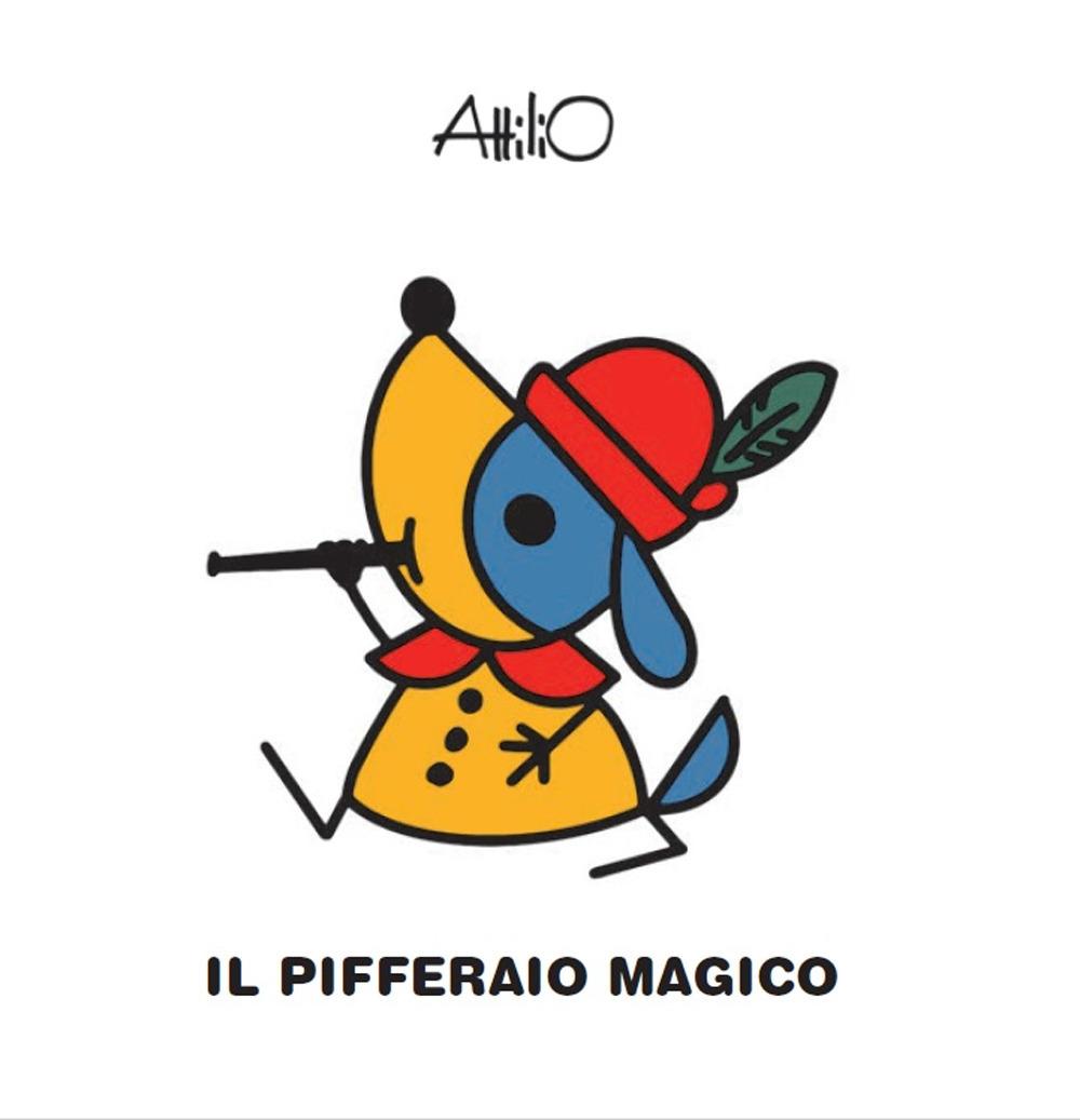 Vorderes Coverbild Il pifferaio magico. Le mini fiabe di Attilio