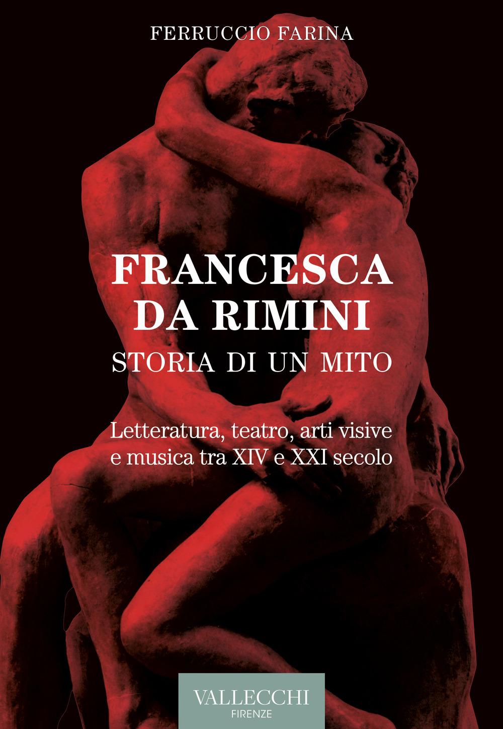 Vorderes Coverbild Francesca Da Rimini. Storia di un mito. Letteratura, teatro, arti visive e musica tra XIV e XXI secolo