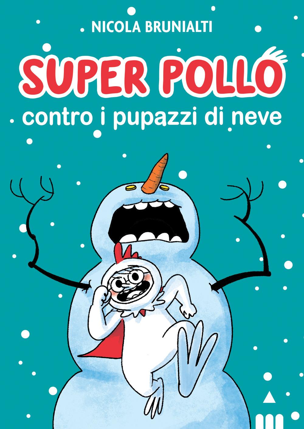 Vorderes Coverbild Super Pollo contro i pupazzi di neve