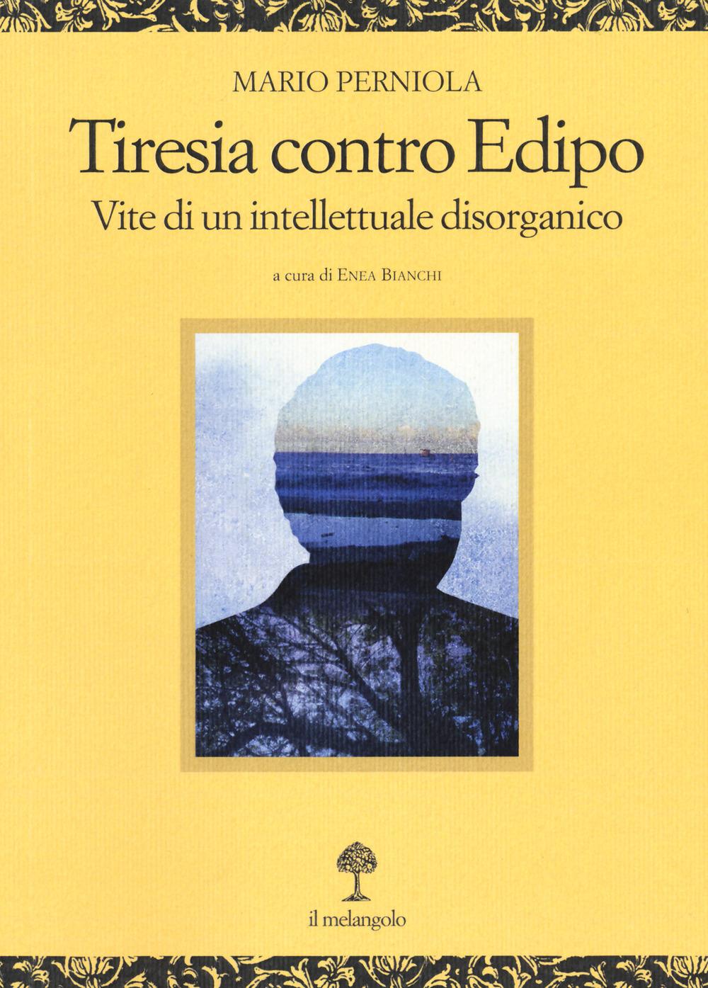 Vorderes Coverbild Tiresia contro Edipo. Vite di un intellettuale disorganico