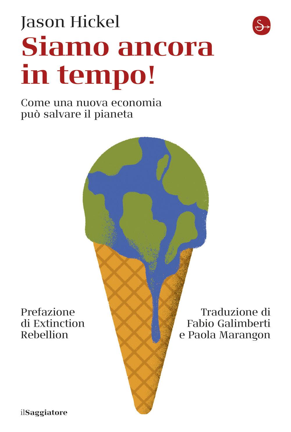 Vorderes Coverbild Siamo ancora in tempo! Come una nuova economia può salvare il pianeta