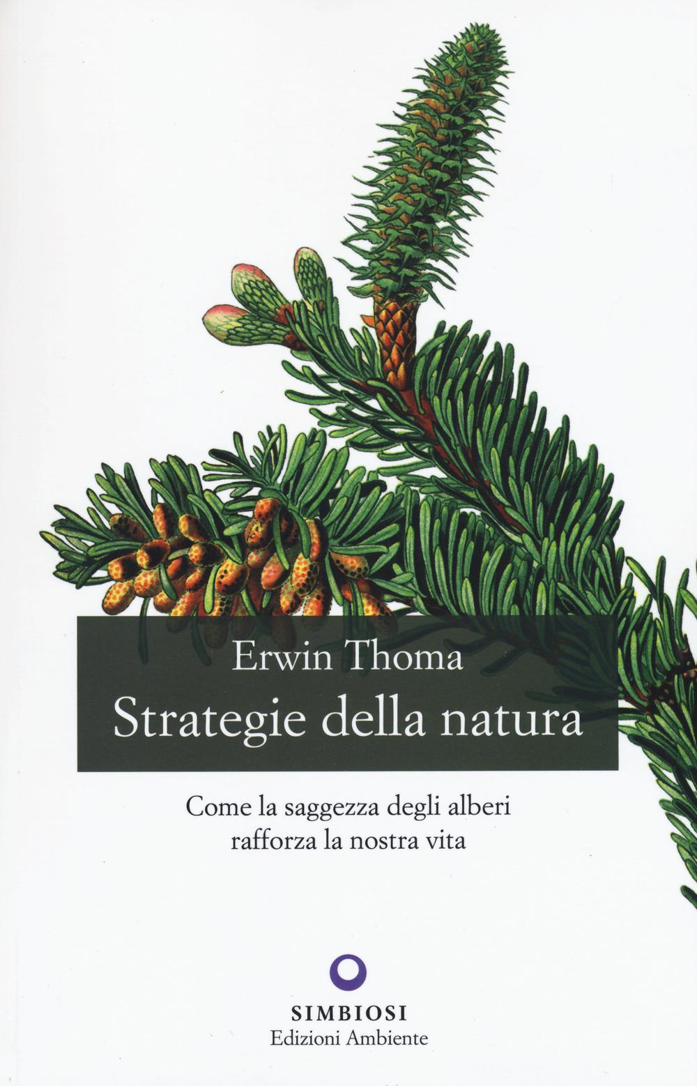 Vorderes Coverbild Strategie della natura. Come la saggezza degli alberi rafforza la nostra vita
