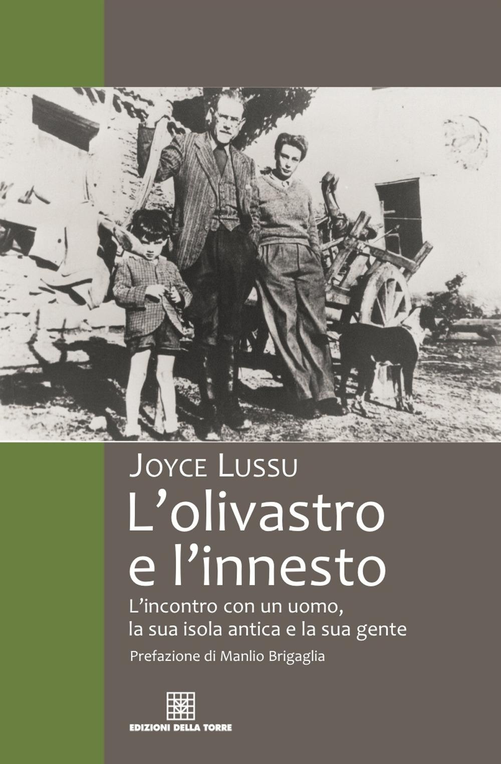 Vorderes Coverbild L' olivastro e l'innesto L'incontro con un uomo, la sua isola antica e la sua gente