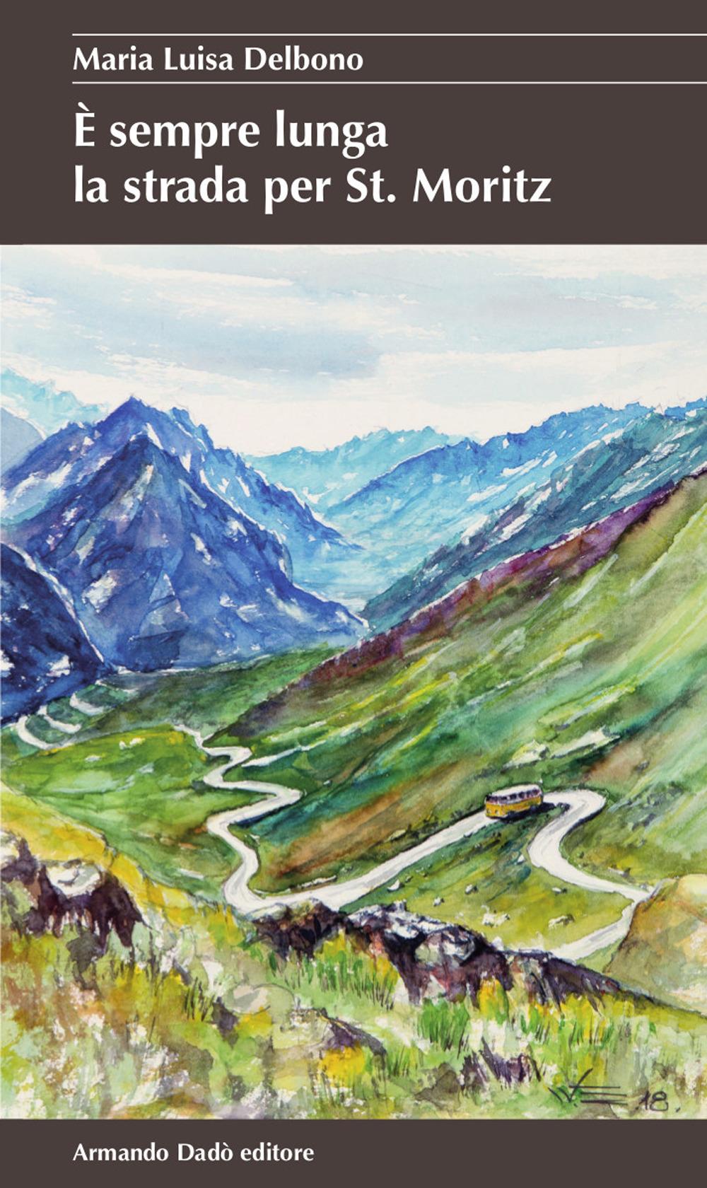 Vorderes Coverbild È sempre lunga la strada per St. Moritz