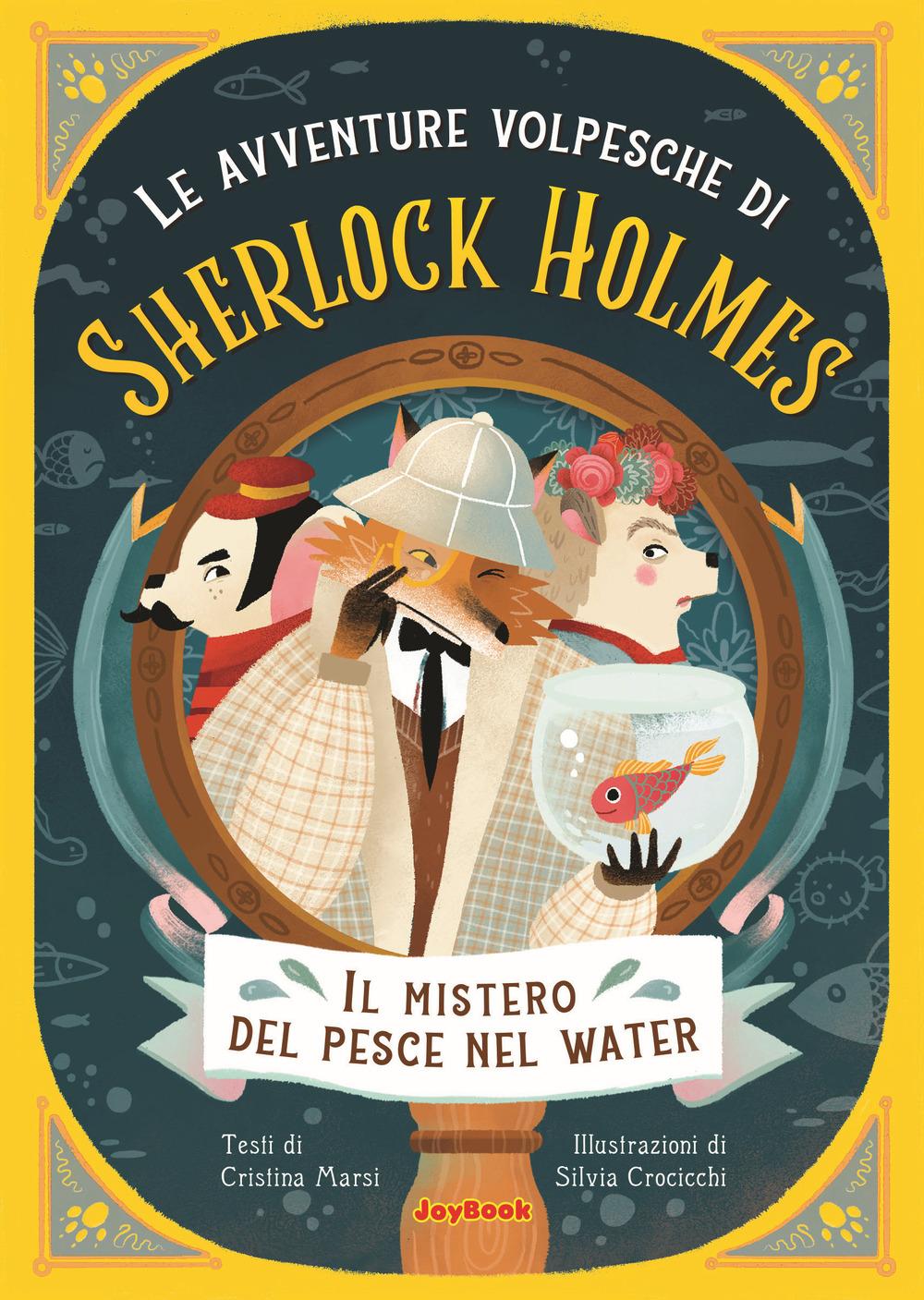 Vorderes Coverbild Il mistero del pesce nel water. Le avventure volpesche di Sherlock Holmes