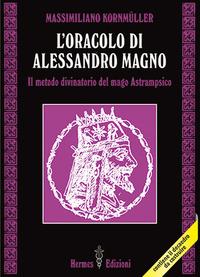 Vorderes Coverbild L' oracolo di Alessandro Magno. il metodo divinatorio del mago Astrampsico