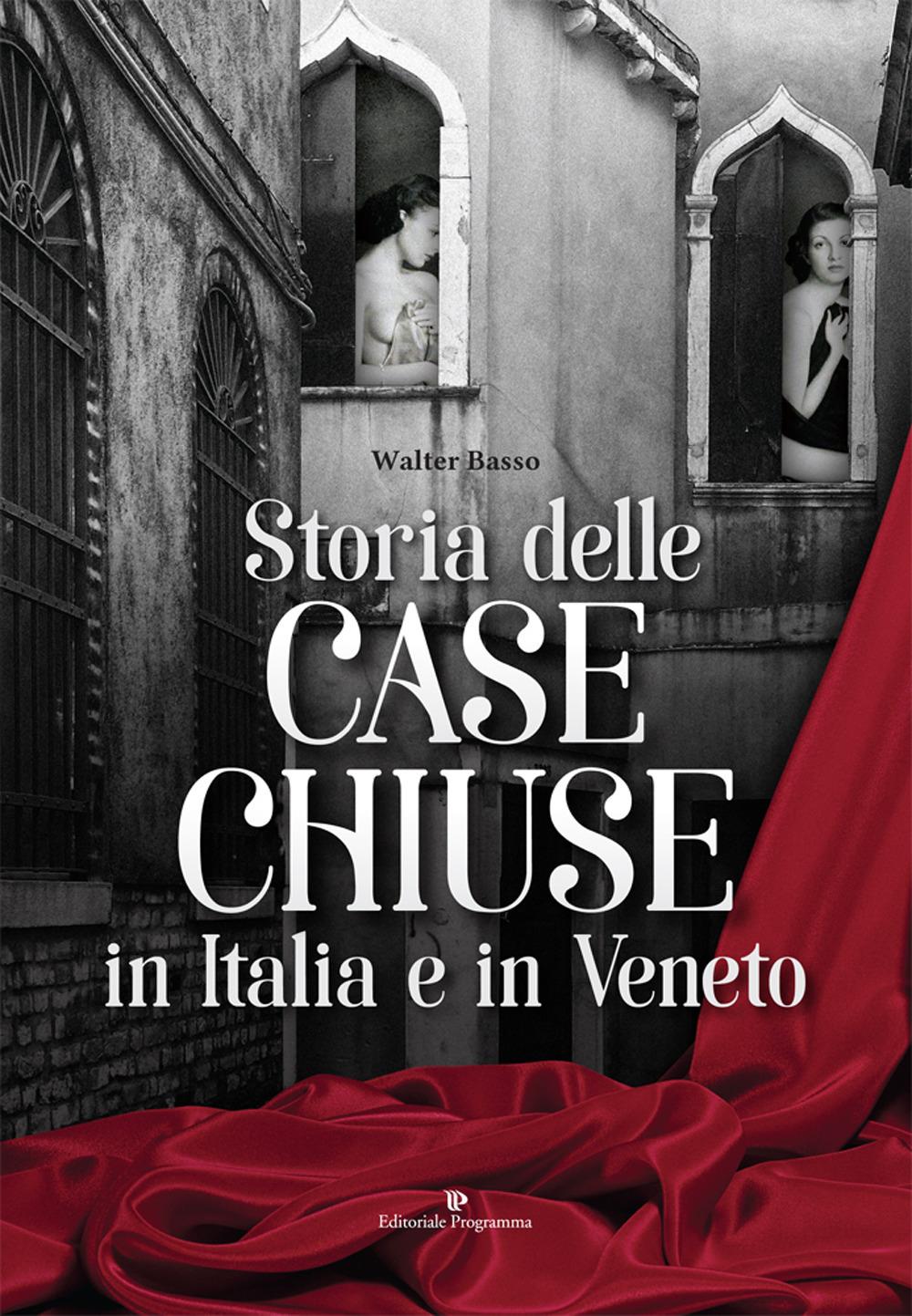 Vorderes Coverbild Storia delle case chiuse in Italia e in Veneto