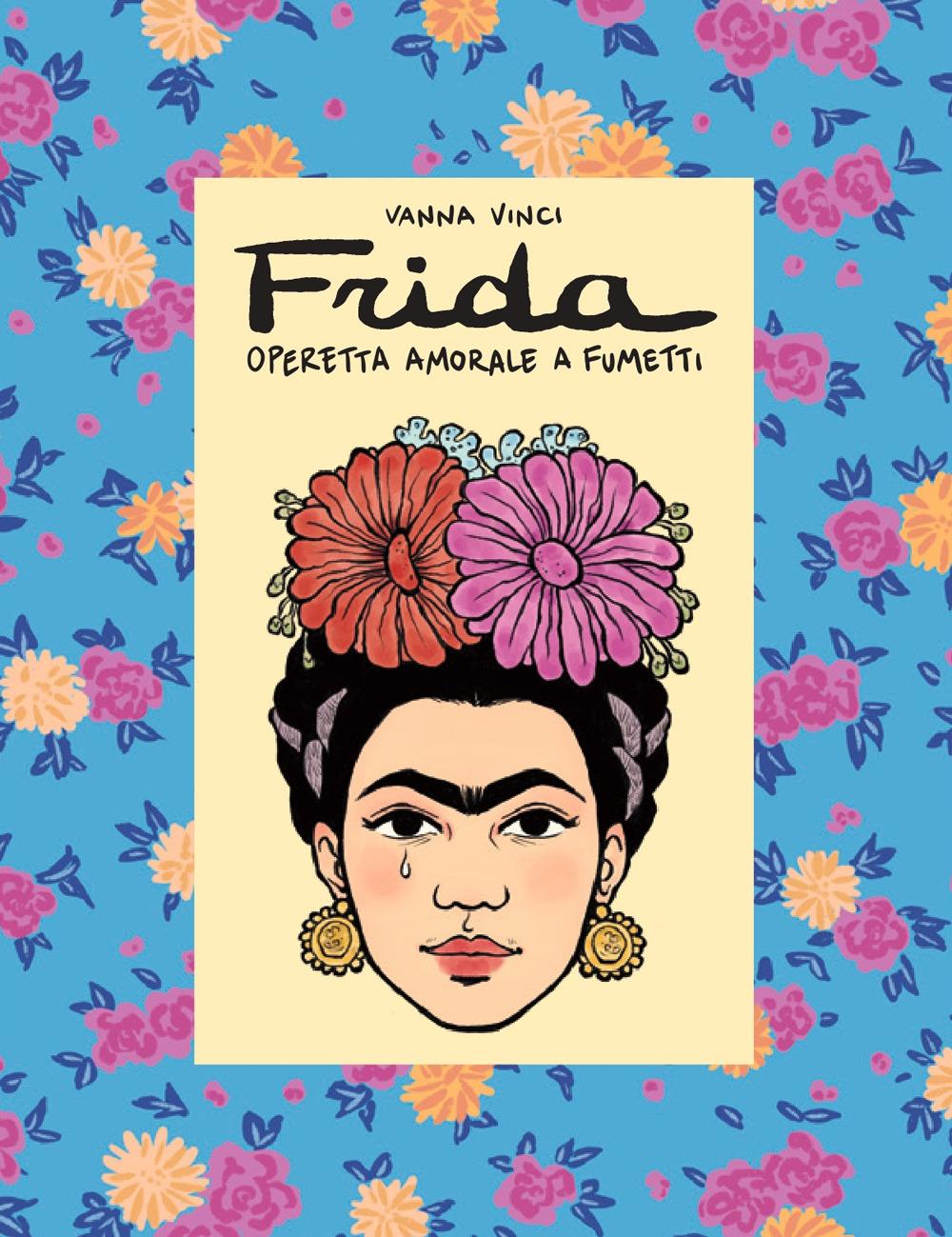 Vorderes Coverbild Frida Kahlo. Operetta amorale a fumetti