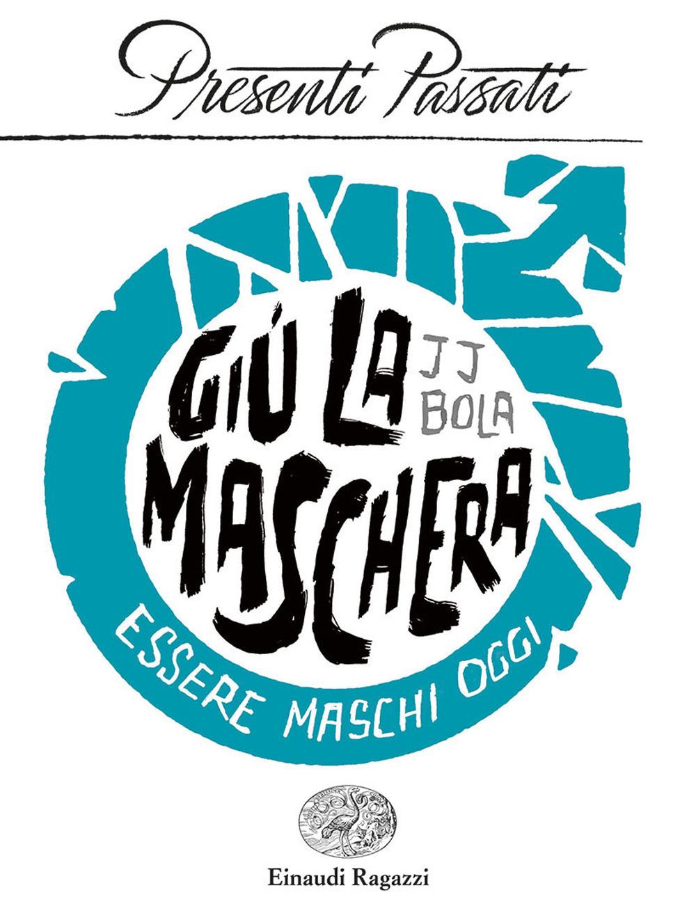 Vorderes Coverbild Giù la maschera. Essere maschi oggi