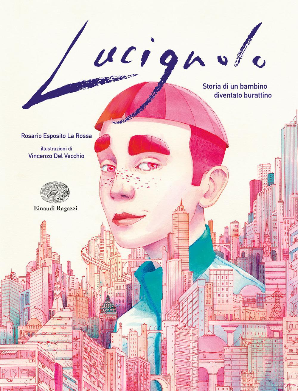 Vorderes Coverbild Lucignolo. Storia di un bambino diventato burattino