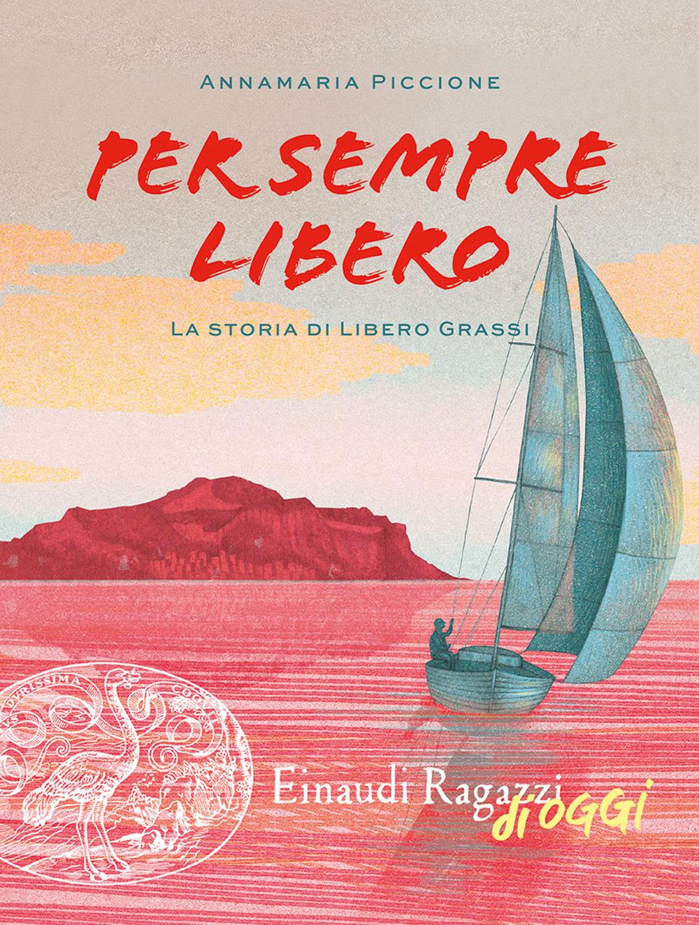 Vorderes Coverbild Per sempre libero. La storia di Libero Grassi