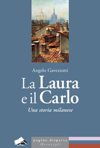 Vorderes Coverbild La Laura e il Carlo. Una storia milanese