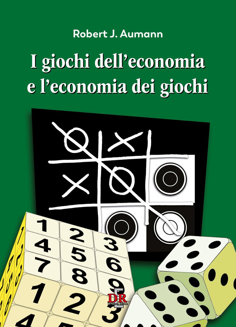 Vorderes Coverbild I giochi dell'economia e l'economia dei giochi