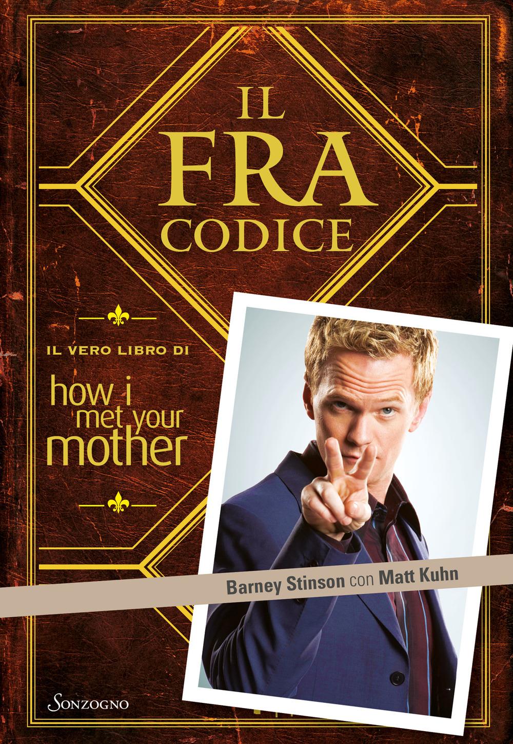 Vorderes Coverbild Il FraCodice. Il vero libro di How I met your mother