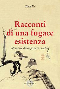 Vorderes Coverbild Racconti di una fugace esistenza. Memorie di un povero erudito